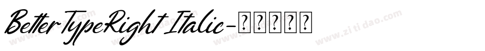 BetterTypeRight Italic字体转换